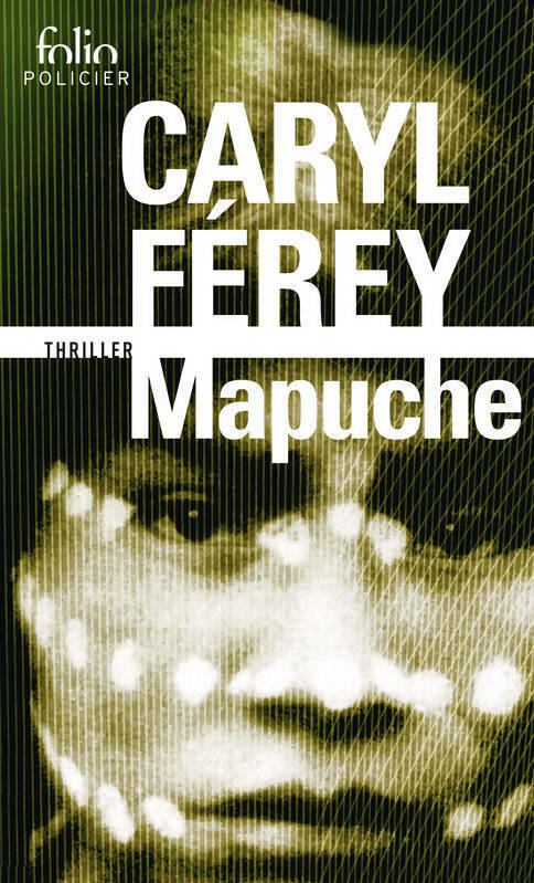 Mapuche - Caryl Férey -  Folio Policier - Livre