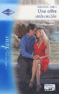 Une offre irrésisitible - Susanne James -  Azur - Livre