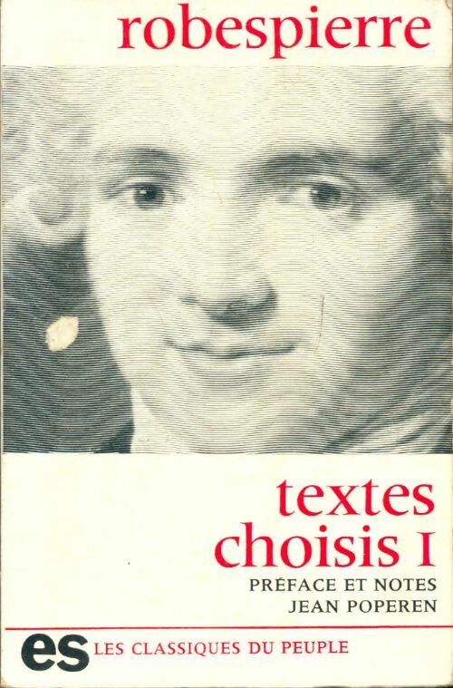 Textes choisis Tome I - Robespierre -  Les Classiques du Peuple - Livre