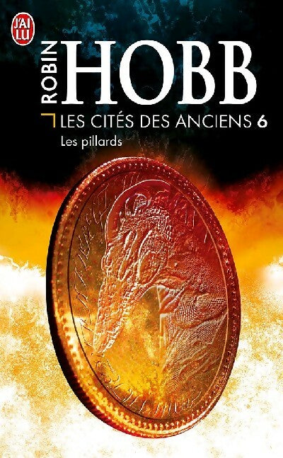 Les cités des Anciens Tome VI : Les pillards - Robin Hobb -  J'ai Lu - Livre