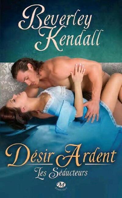 Les séducteurs Tome II : Désir ardent - Beverly Kendall -  Pemberley - Livre