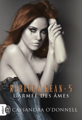 Rebecca Kean Tome V - Cassandra O'Donnell -  J'ai Lu - Livre