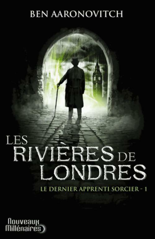 Le dernier apprenti sorcier Tome I : Les rivières de Londres - Ben Aaronovitch -  Nouveaux millénaires - Livre