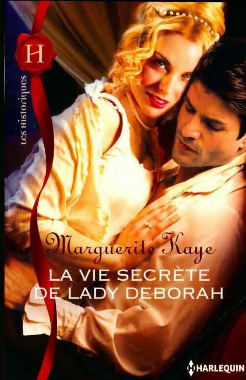 La vie secrète de lady Deborah - Marguerite Kaye -  Les Historiques - Livre
