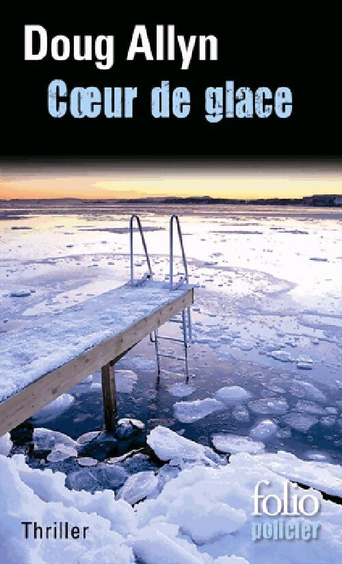 Coeur de glace - Doug Allyn -  Folio Policier - Livre