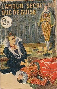 L'amour secret du Duc de Guise - H. Willette -  Les romans Célèbres - Livre