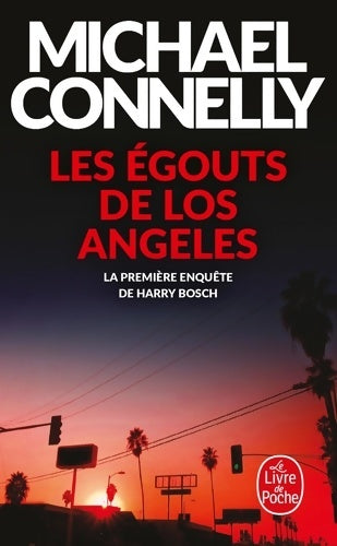 Les égouts de Los Angeles - Michael Connelly -  Le Livre de Poche - Livre