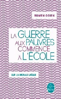 La guerre aux pauvres commence à l'école - Ruwen Ogien -  Le Livre de Poche - Livre