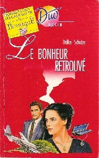 Le bonheur retrouvé - Dallas Schulze -  Duo, Série Désir - Livre