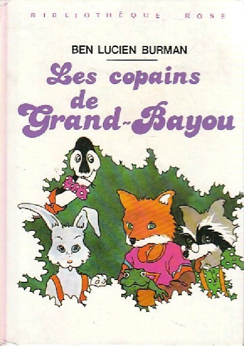 Les copains de Grand-Bayou - Ben Lucien Burman -  Bibliothèque rose (3ème série) - Livre