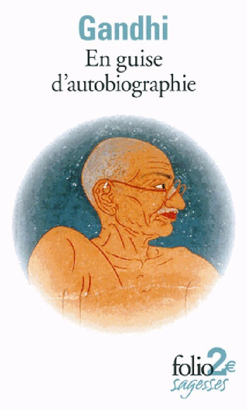En guise d'autobiographie - Gandhi -  Folio - Livre