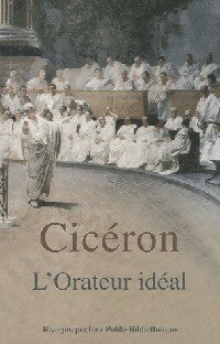 L'orateur idéal - Cicéron -  Rivages Poche - Livre