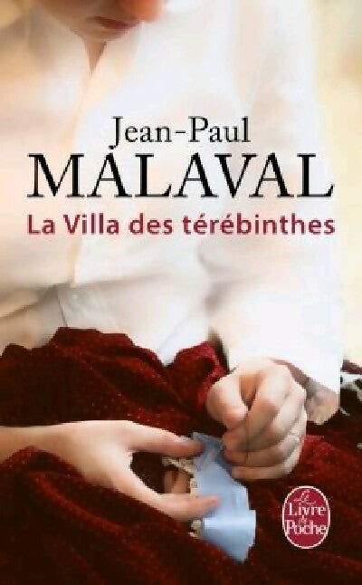 Les noces de soie Tome II : La villa des térébinthes - Jean-Paul Malaval -  Le Livre de Poche - Livre