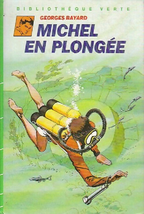 Michel en plongée - Georges Bayard -  Bibliothèque verte (3ème série) - Livre