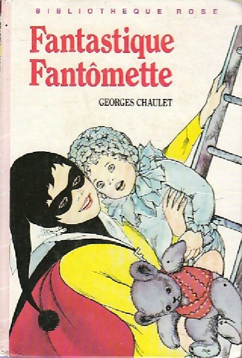 Fantastique Fantômette - Georges Chaulet -  Bibliothèque rose (3ème série) - Livre