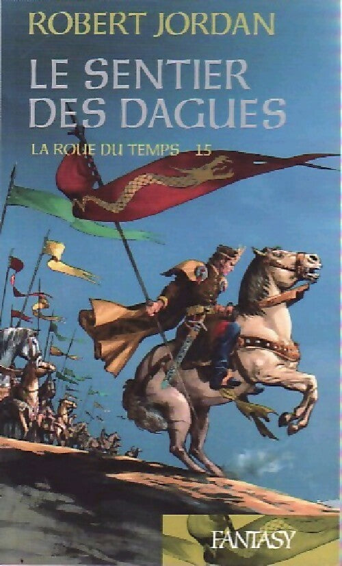 La roue du temps Tome XV : Le sentier des dagues - Robert Jordan -  Fantasy - Livre