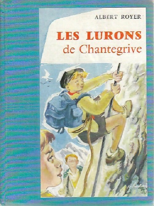 Les lurons de Chantegrive - Albert Royer -  L'Alouette - Livre