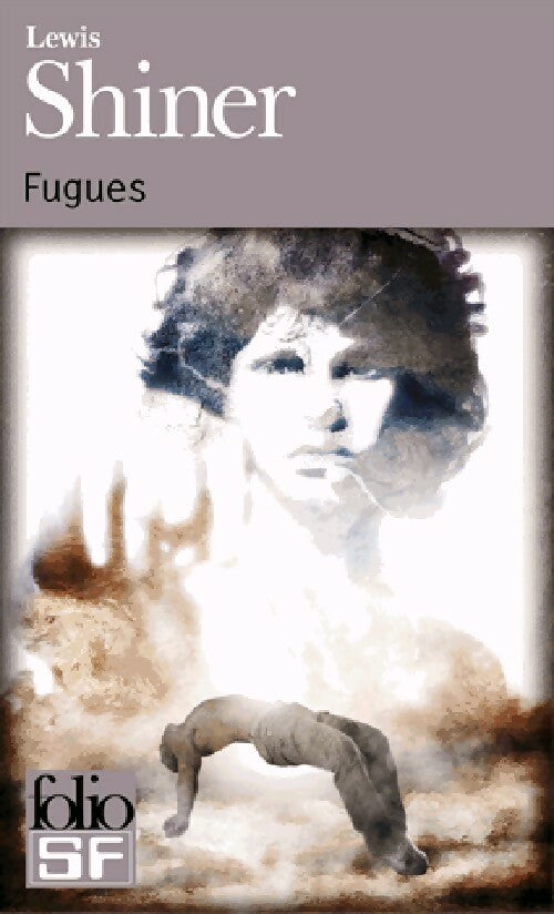 Fugues - Lewis Shiner -  Folio Science-Fiction - Livre