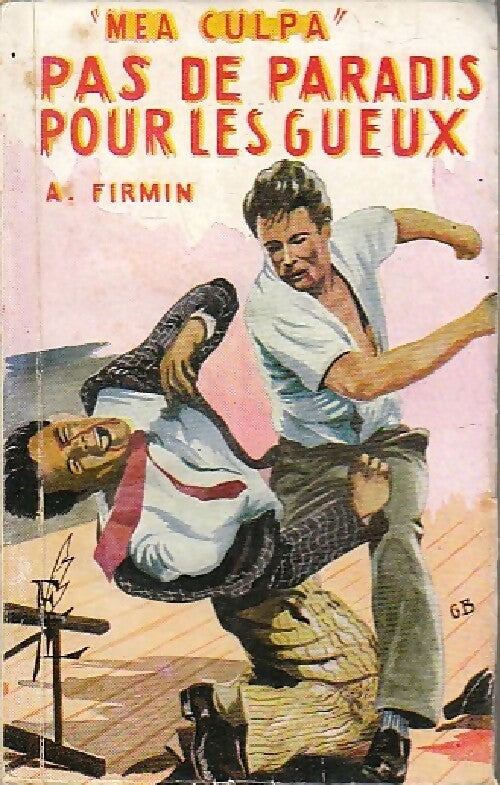 Mea culpa. Pas de paradis pour les gueux - André Firmin -  Orchidée - Livre