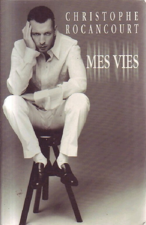 Mes vies - Christophe Rocancourt -  France Loisirs GF - Livre