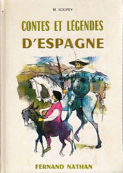 Contes et légendes d'Espagne - Mme Soupey -  Contes et Légendes de tous les pays - Livre