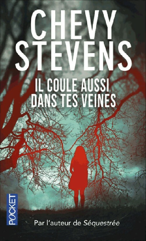 Il coule aussi dans tes veines - Chevy Stevens -  Pocket - Livre