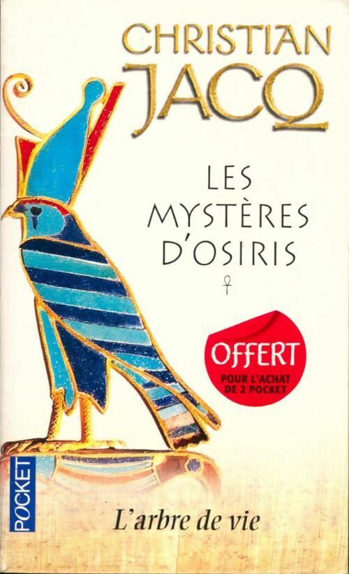 Les mystères d'Osiris Tome I : L'arbre de VIe - Christian Jacq -  Pocket - Livre