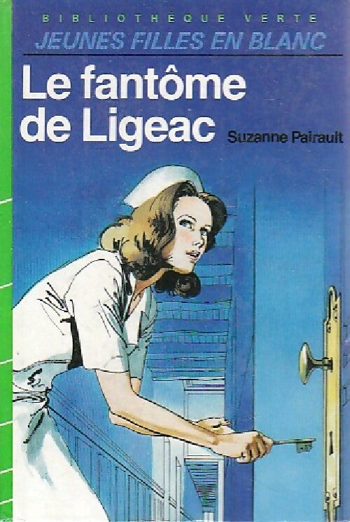 Le fantôme de Ligeac - Suzanne Pairault -  Bibliothèque verte (3ème série) - Livre
