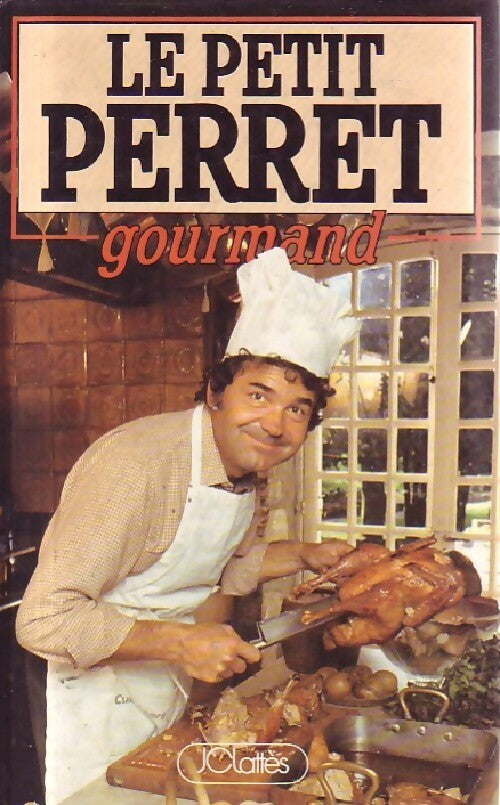 Le petit Perret gourmand - Pierre Perret -  Lattès GF - Livre