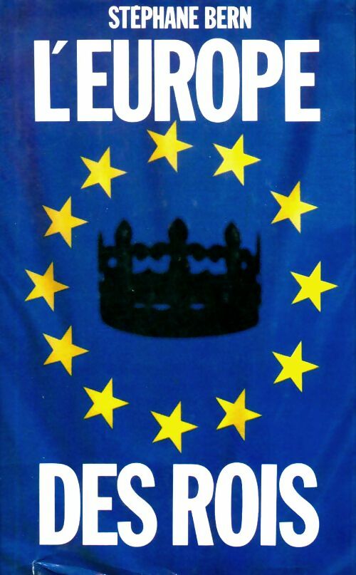 L'europe des rois - Stéphane Bern -  France Loisirs GF - Livre
