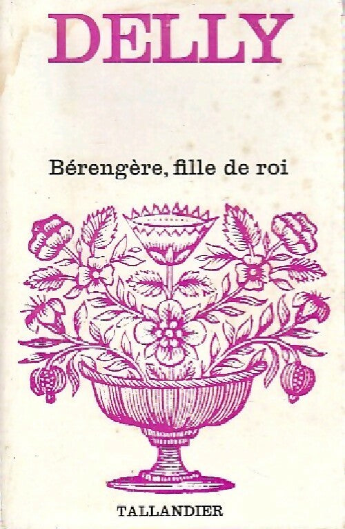 Bérengère, fille de roi - Delly -  Floralies - Livre