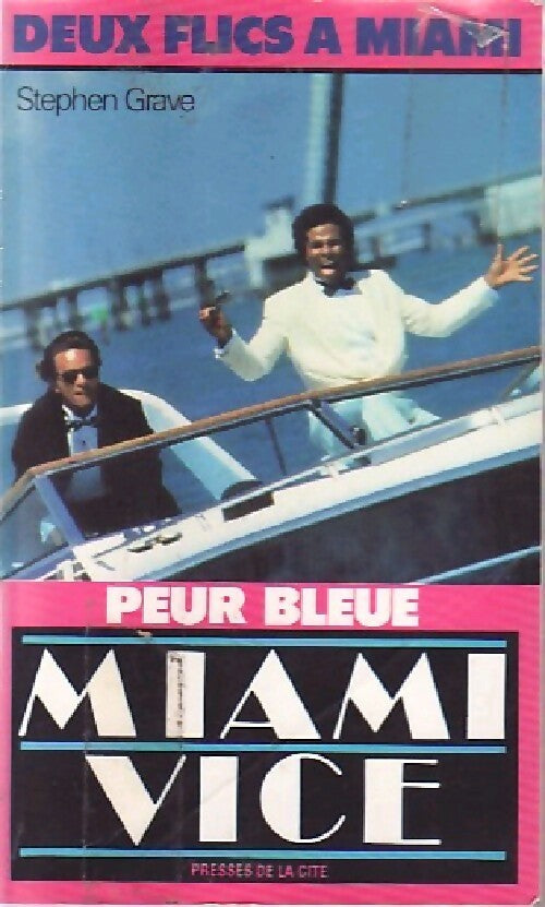 Peur bleue - Stephen Grave -  Miami Vice - Livre