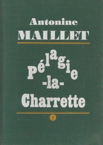 Pélagie-la-Charrette - Antonine Maillet -  Cercle du Nouveau Livre - Livre