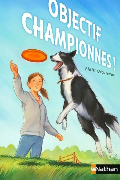Objectif championnes ! - Alain Grousset -  Nathan poche 10-12 ans - Livre