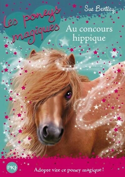 Les poneys magiques Tome XIV : Au concours hippique - Sue Bentley -  Pocket jeunesse - Livre