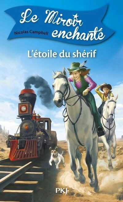 Le miroir enchanté Tome II : L'étoile du shérif - Nicolas Campbell -  Pocket jeunesse - Livre