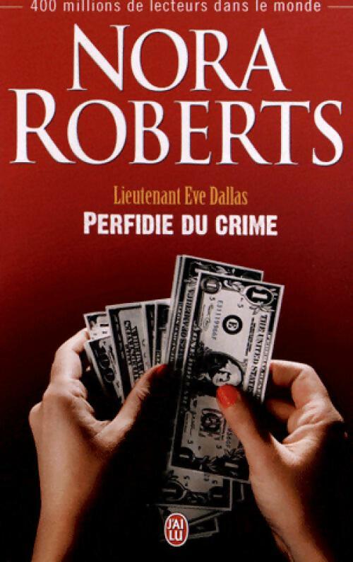 Lieutenant Eve Dallas Tome XXXII : Démence du crime - Nora Roberts -  J'ai Lu - Livre