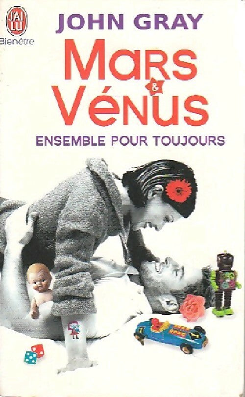 Mars et Vénus ensemble pour toujours - John Gray -  J'ai Lu - Livre