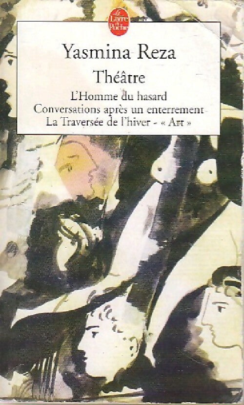 Théâtre - Yasmina Reza -  Le Livre de Poche - Livre