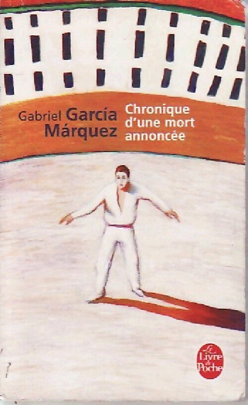 Chronique d'une mort annoncée - Gabriel Garcìa Màrquez -  Le Livre de Poche - Livre