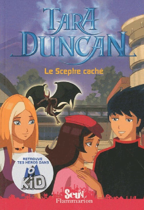 Tara Duncan Tome III : Le sceptre caché - Sophie Audouin-Mamikonian -  Tara Duncan - Livre