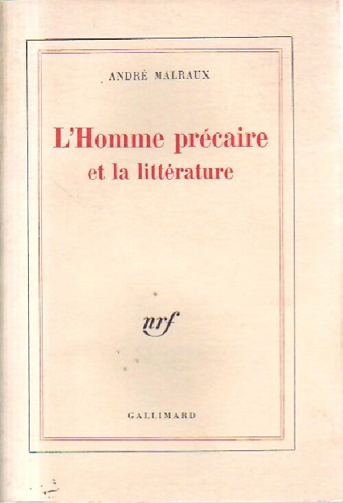 L'homme précaire et la littérature - André Malraux -  Gallimard GF - Livre