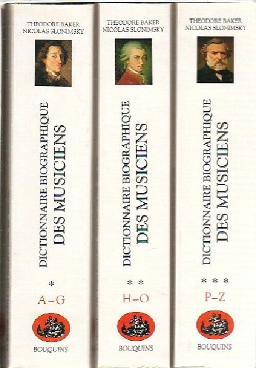 Coffret 3 vol : Dictionnaire biographique des musiciens - Theodore Baker ; Nicolas Slonimsky -  Bouquins - Livre