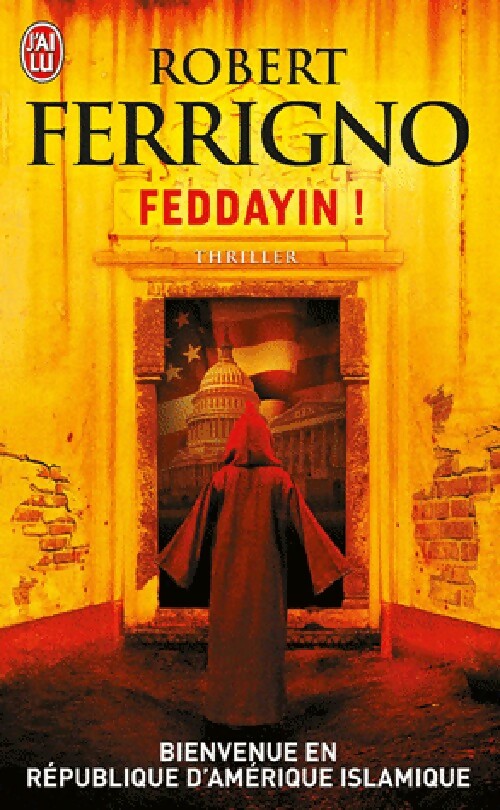 Feddayin ! - Robert Ferrigno -  J'ai Lu - Livre
