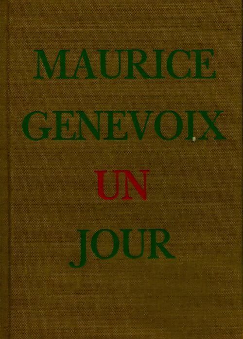 Un jour - Maurice Genevoix -  Le cercle du nouveau livre - Livre