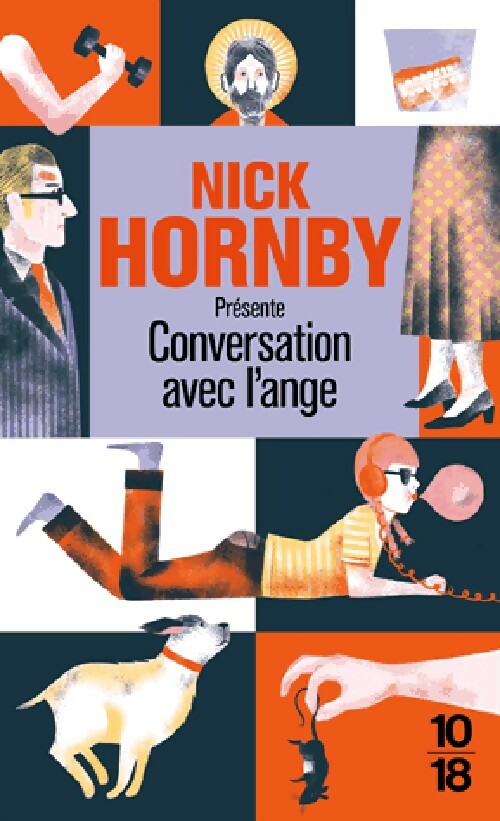 Conversations avec l'ange - Nick Hornby -  10-18 - Livre