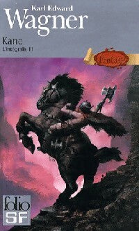 Kane : L'intégrale Tome III - Karl Edward Wagner -  Folio Science-Fiction - Livre