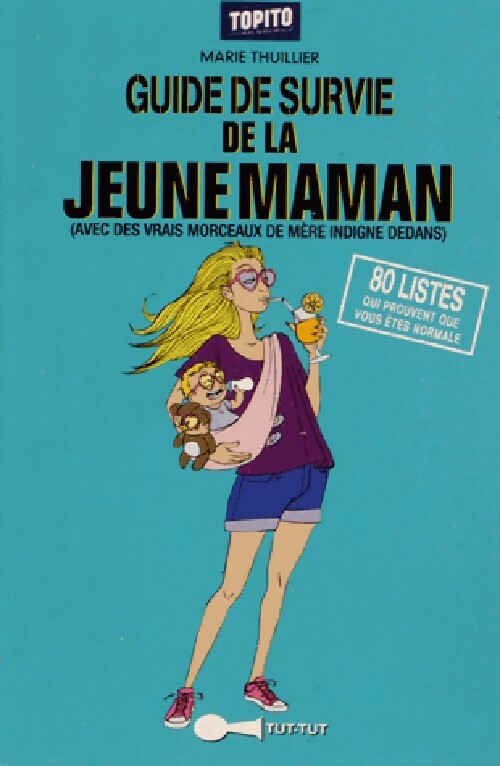 Guide de survie de la jeune maman - Martine Thuillier -  Tut-Tut - Livre