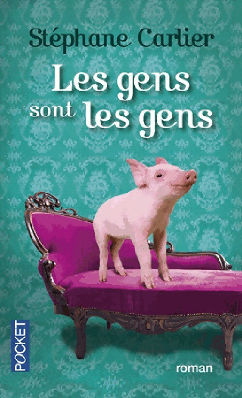 Les gens sont les gens - Stéphane Carlier -  Pocket - Livre