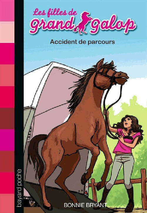 Les filles de Grand Galop Tome I : Accident de parcours - Bonnie Bryant -  Bayard poche - Livre